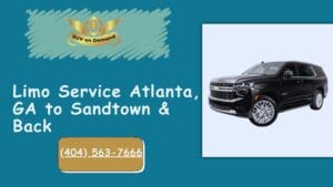 Limo Service Atlanta, GA to Sandtown & Back